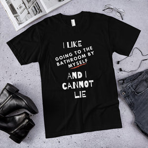 Open image in slideshow, Black t-shirt that says I like going to the bathroom by myself and I cannot lie
