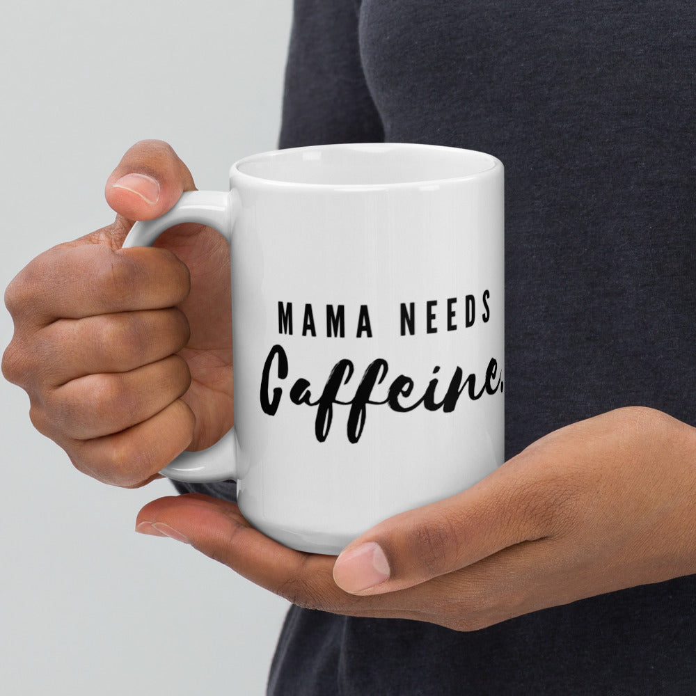 Mama Needs Caffeine!